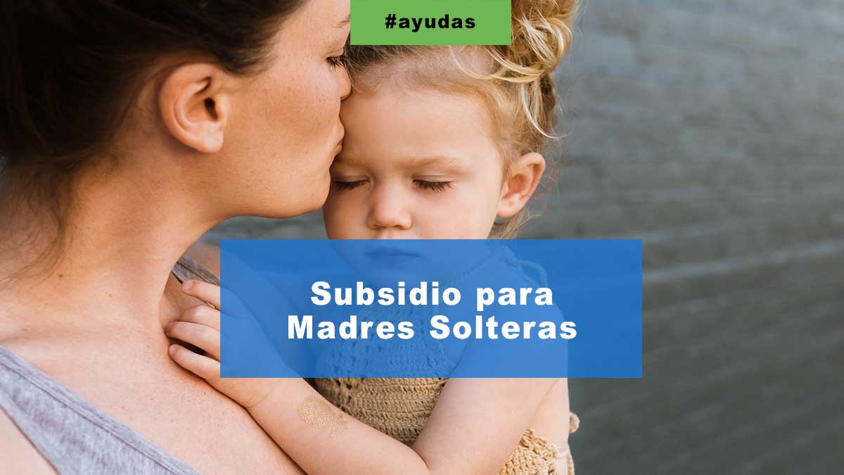Subsidio para madres solteras