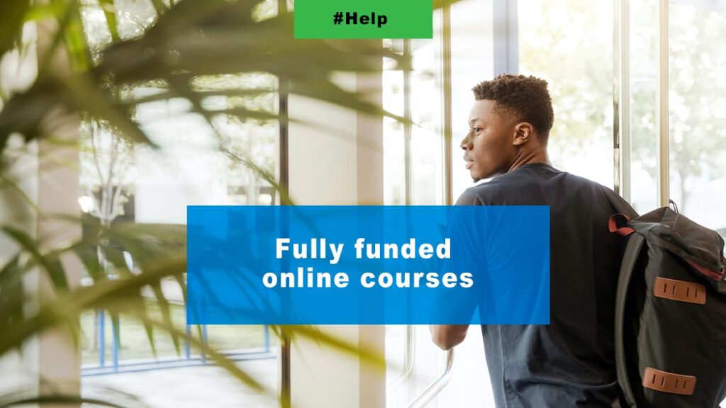 Fully funded online coursesFully funded online courses