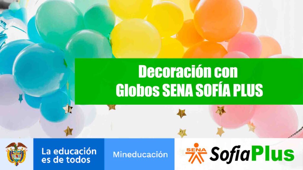 Curso Decoración con Globos SENA SOFÍA PLUS